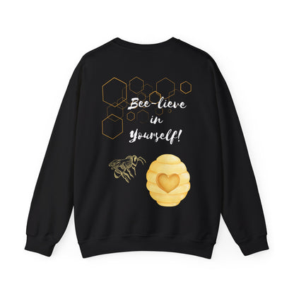Bee-lieve In Yourself Sweatshirt