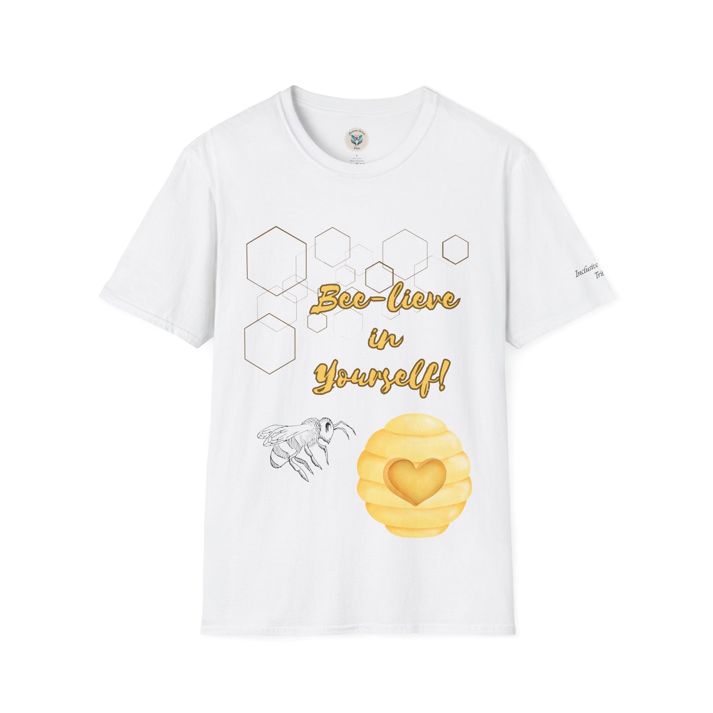 Bee-Lieve in Yourself Unisex Softstyle T-Shirt.