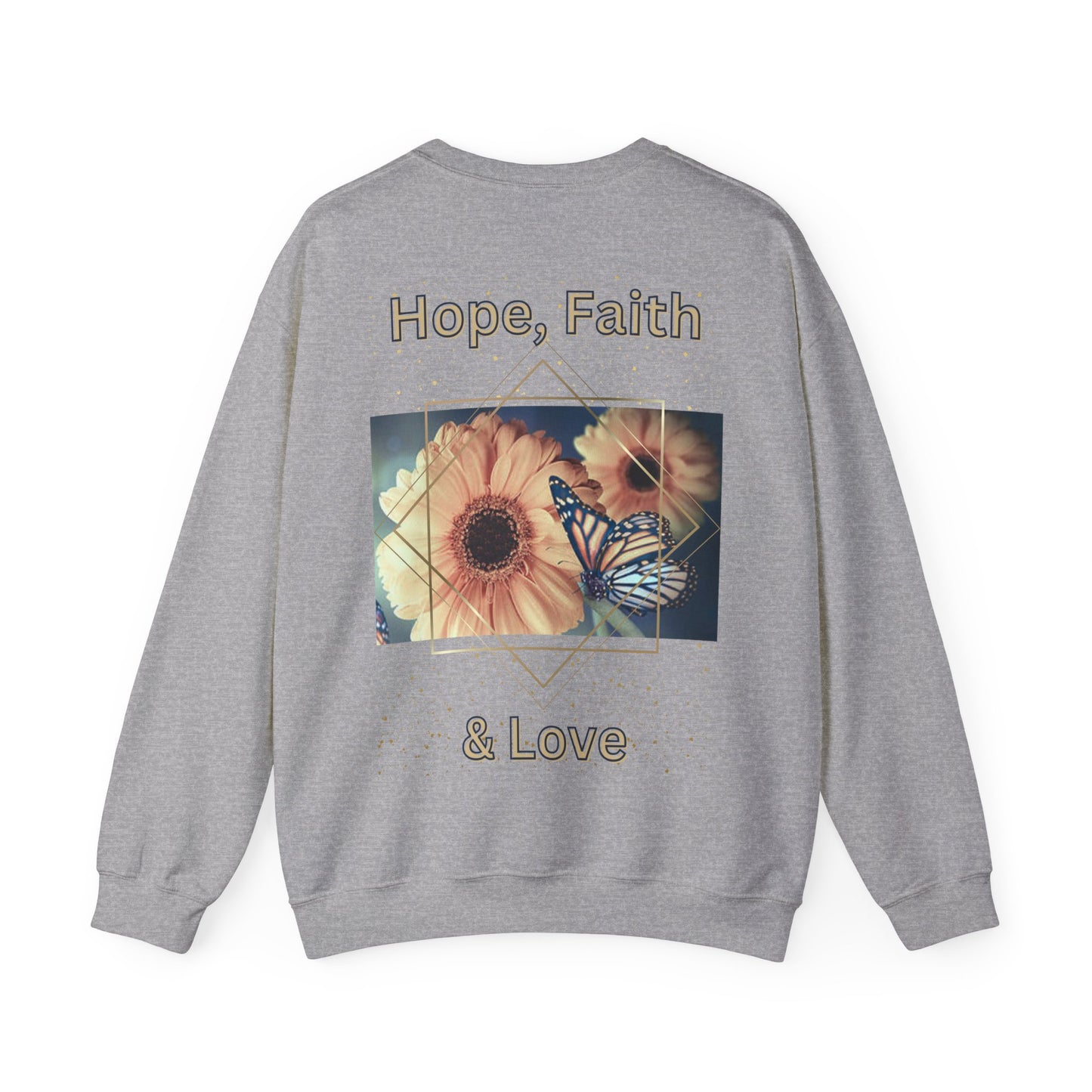 Hope, Faith & Love Sweatshirt
