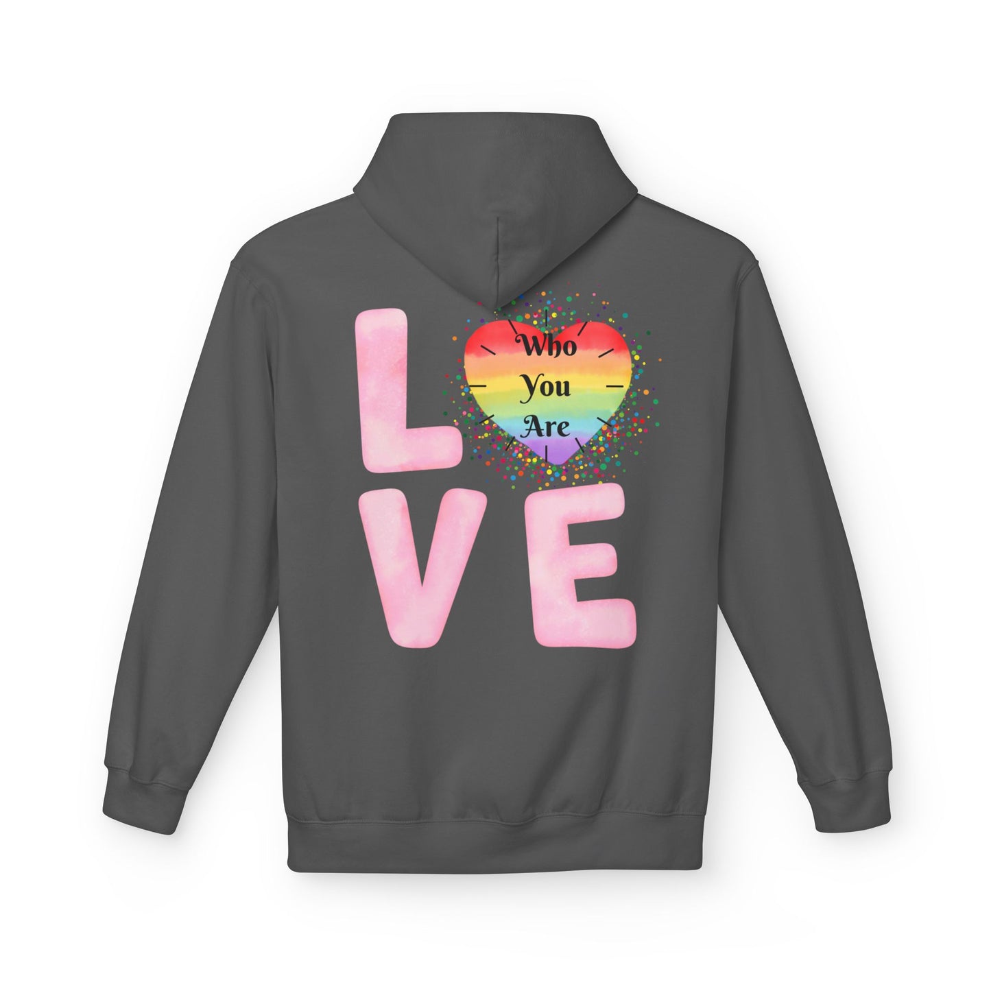 Love Who You Are Rainbow Hoodie