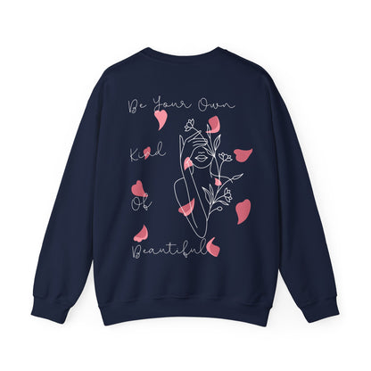 Be Your Own Kind of Beautiful Sweatshirt