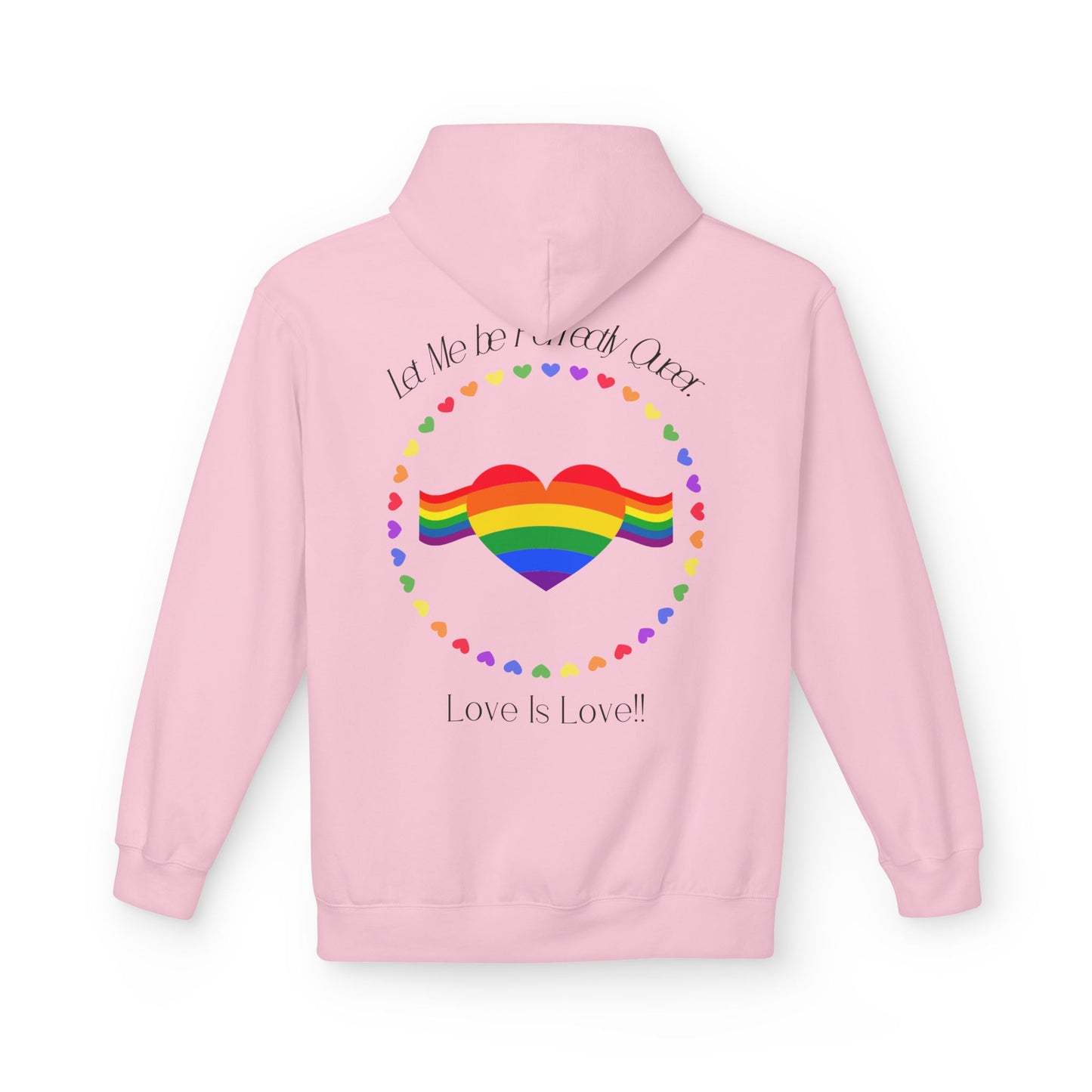 Let me be perfectly queer, love is love -  Hoodie