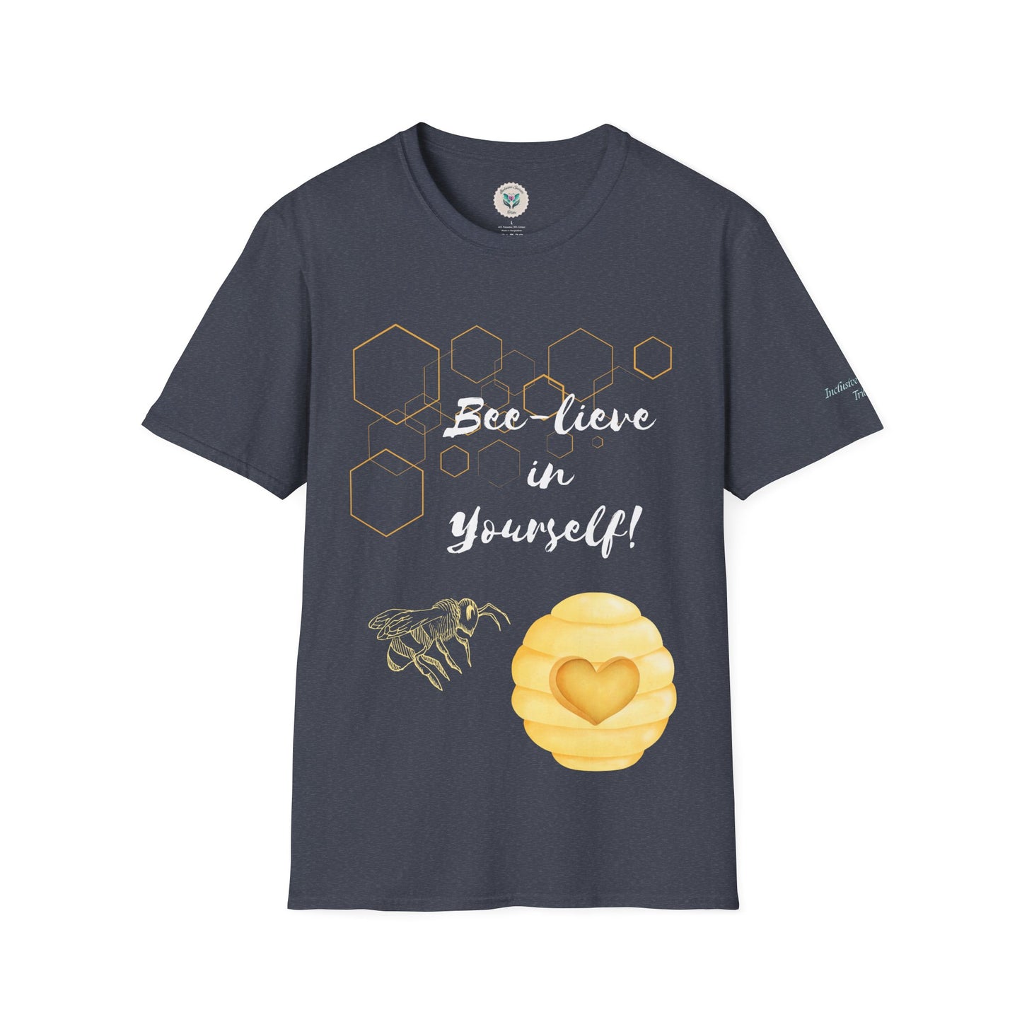 Bee-Lieve in Yourself Unisex Softstyle T-Shirt.