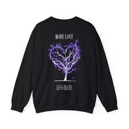More Love Less Hate Sweatshirt