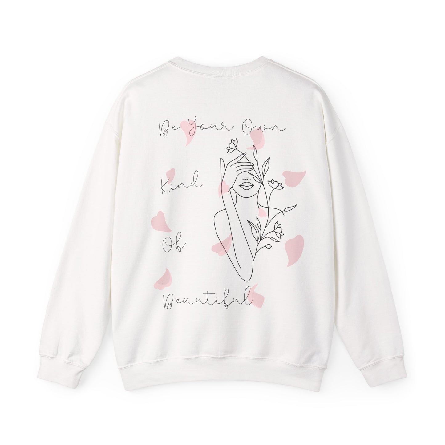 Be Your Own Kind of Beautiful Sweatshirt