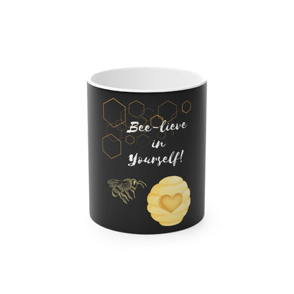 Bee-lieve in Yourself Magic Mug