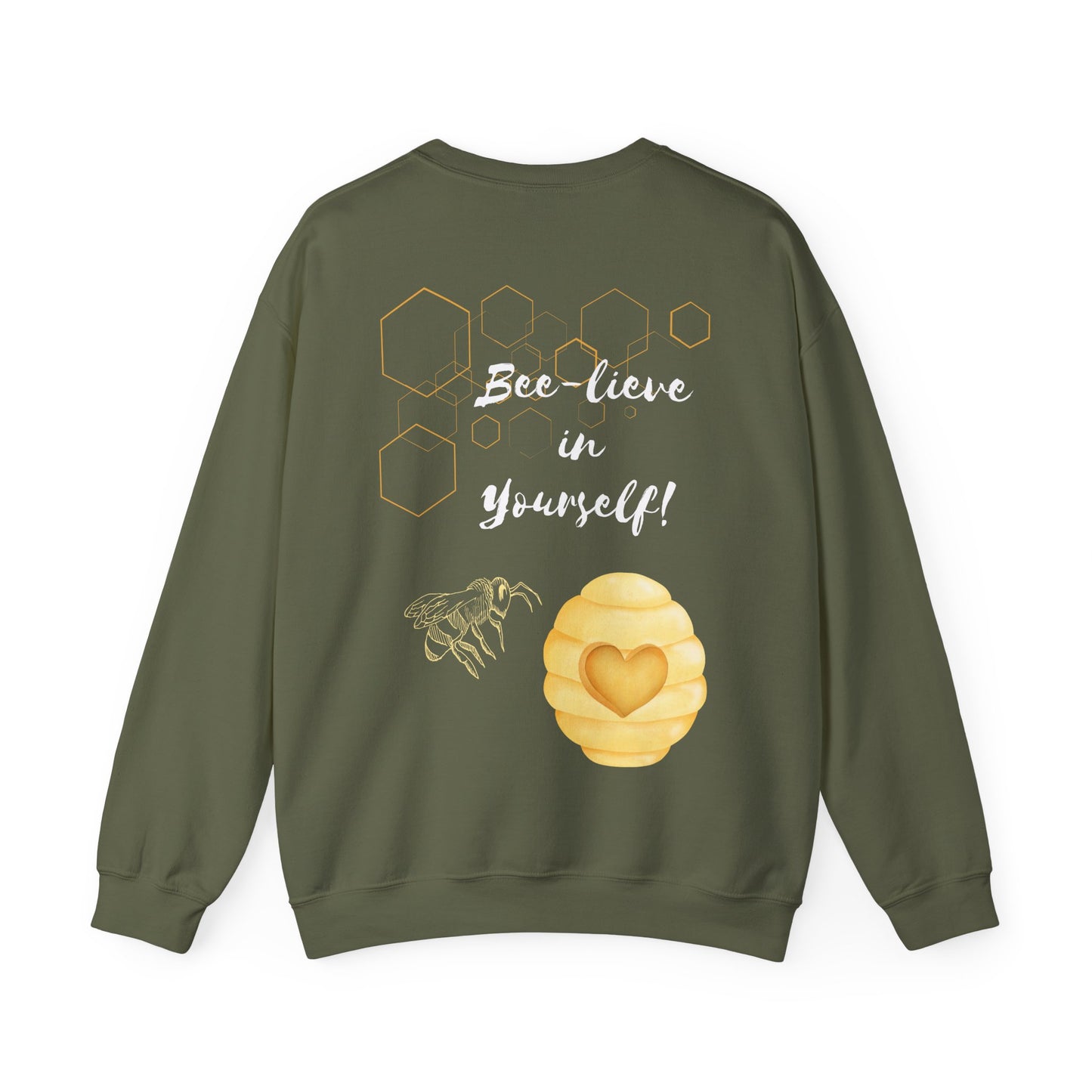 Bee-lieve In Yourself Sweatshirt