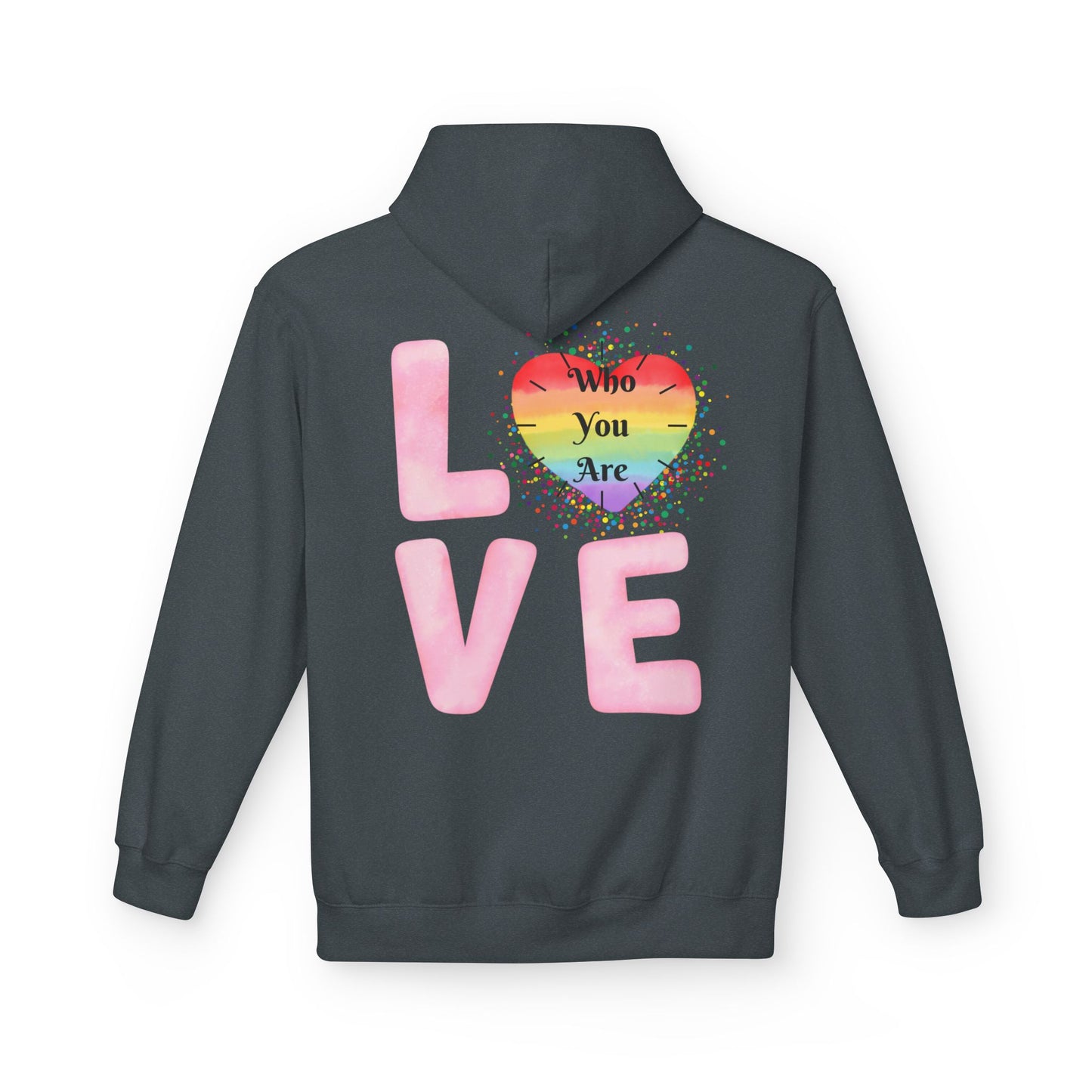 Love Who You Are Rainbow Hoodie
