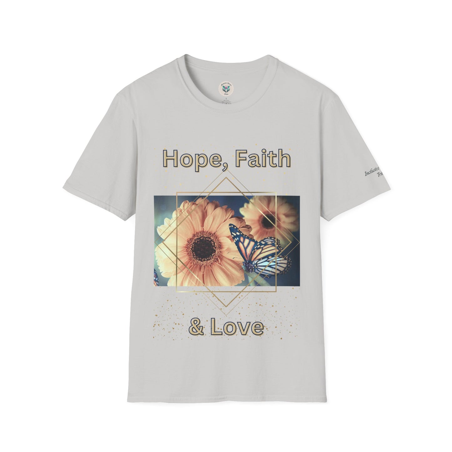 Hope, Faith & Love T-Shirt