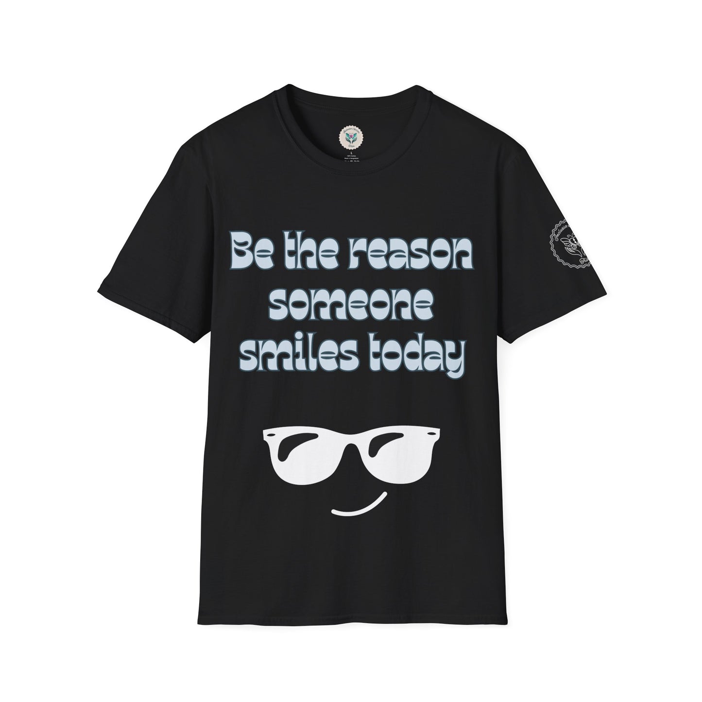 Be the Reason Someone Smiles Today T-Shirt
