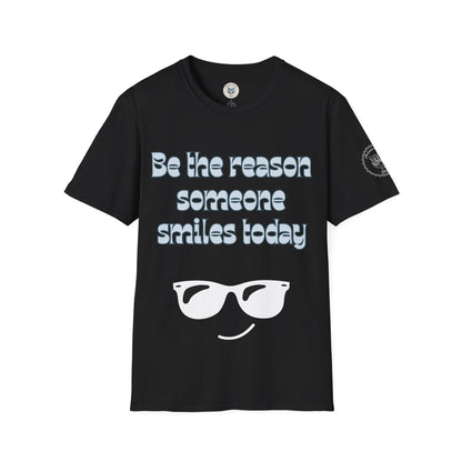 Be the Reason Someone Smiles Today T-Shirt