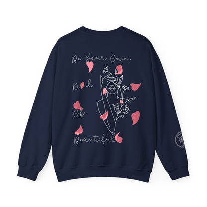 Be Your Own Kind of Beautiful Sweatshirt