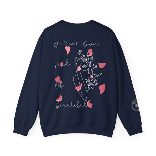 Be Your Own Kind of Beautiful Sweatshirt