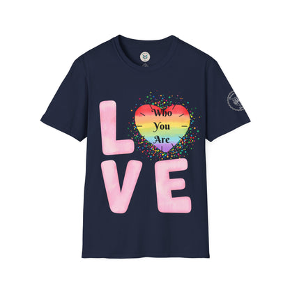 Love Who You Are T-Shirt