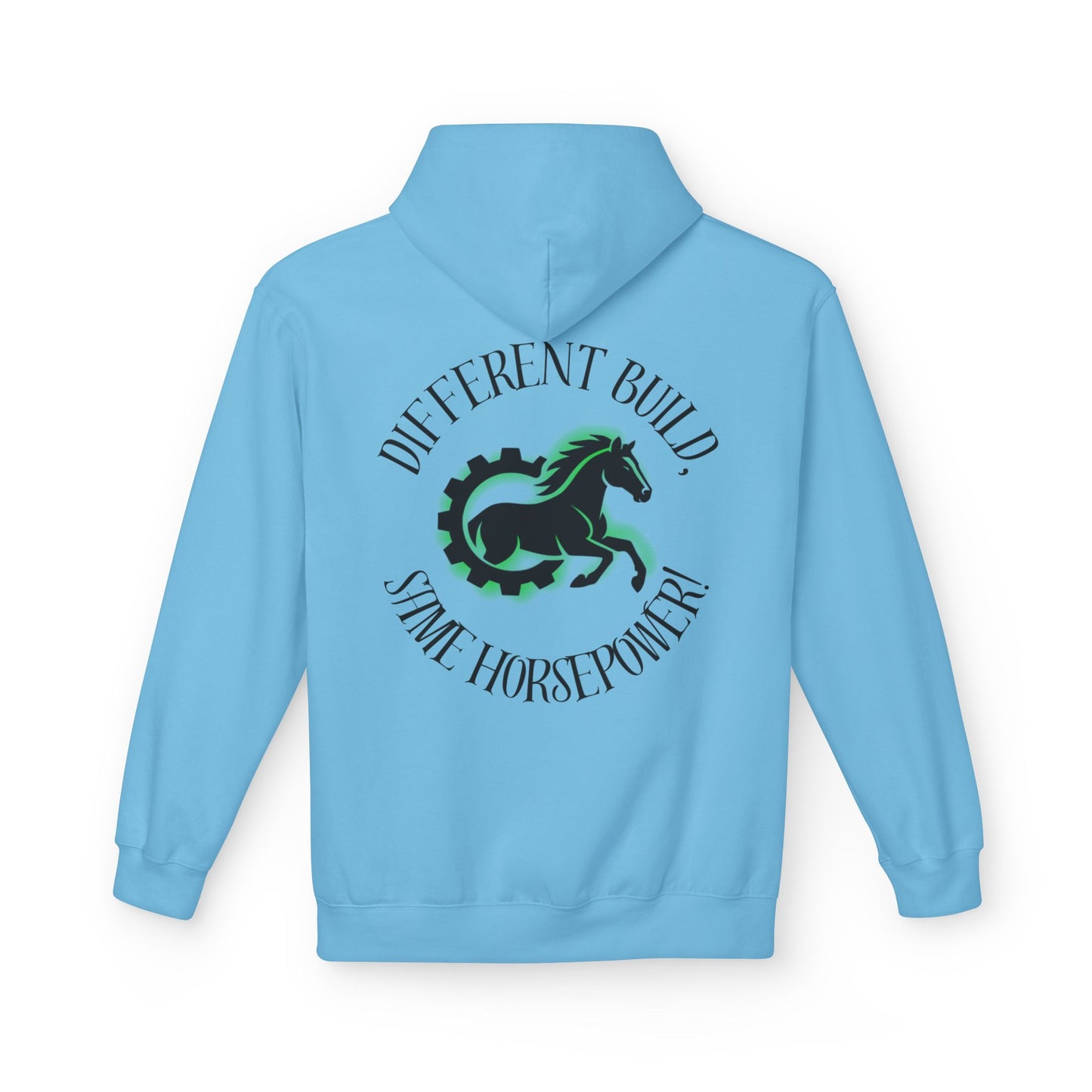 Different Build - Same Horsepower Hoodie