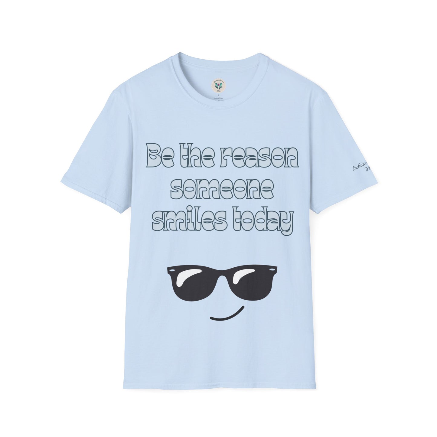 Be the Reason Someone Smiles Today T-Shirt