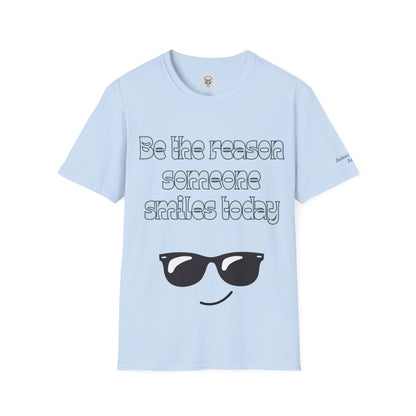 Be the Reason Someone Smiles Today T-Shirt
