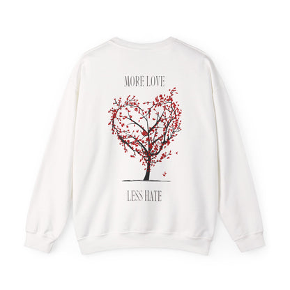 More Love Less Hate Sweatshirt