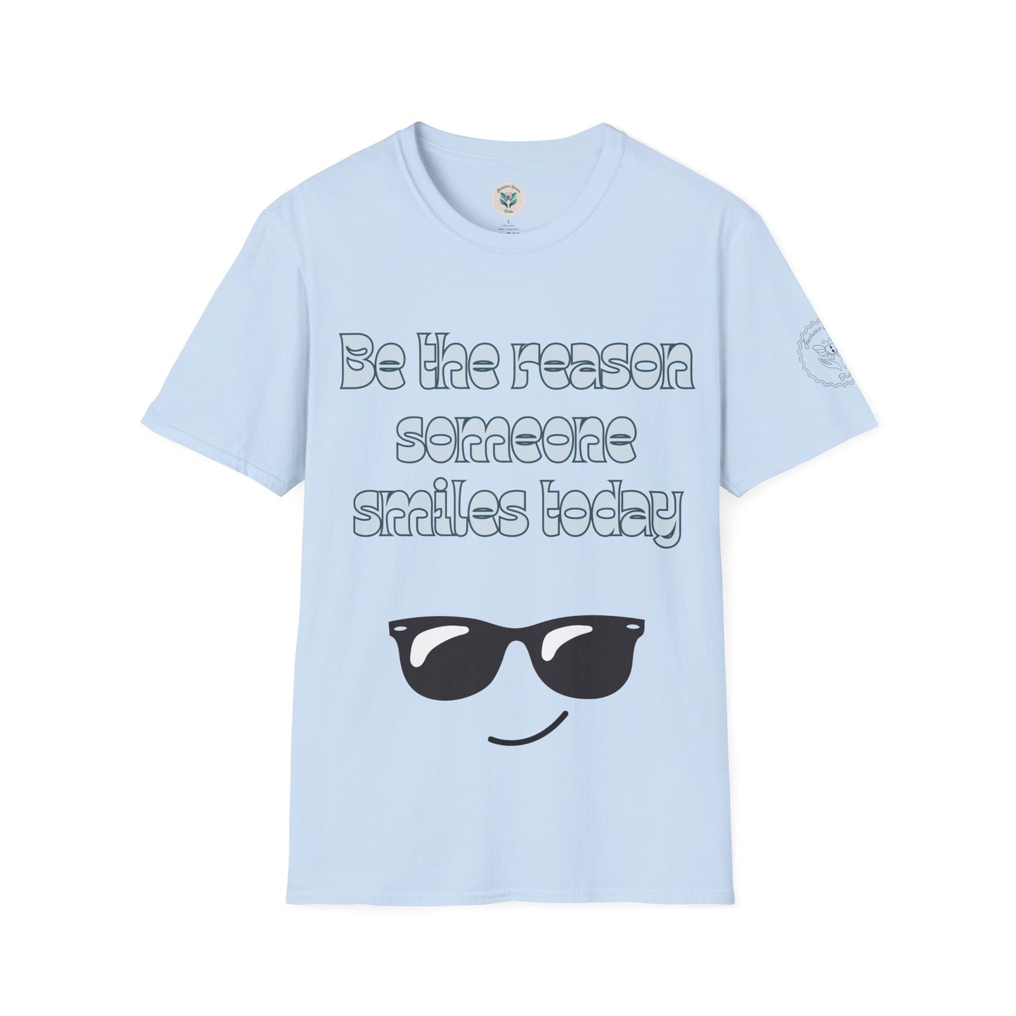 Be the Reason Someone Smiles Today T-Shirt