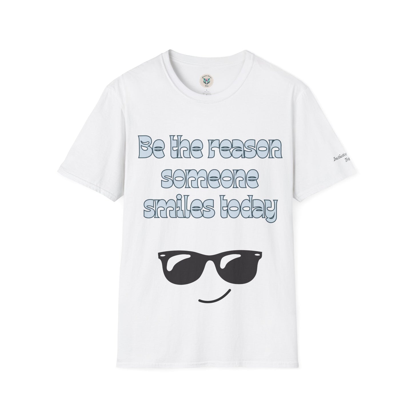 Be the Reason Someone Smiles Today T-Shirt
