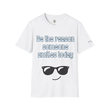 Be the Reason Someone Smiles Today T-Shirt