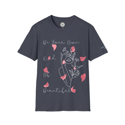 Your Own Kind Of Beautiful Softstyle T-Shirt