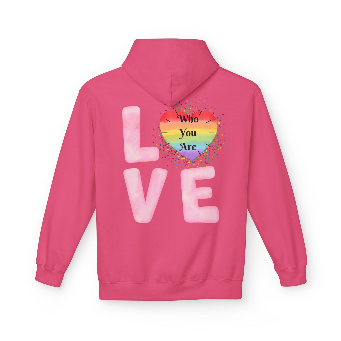 Love Who You Are Rainbow Hoodie