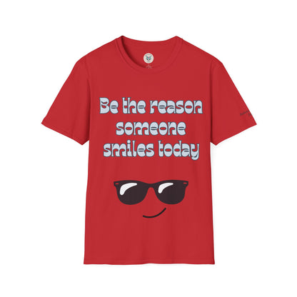 Be the Reason Someone Smiles Today T-Shirt