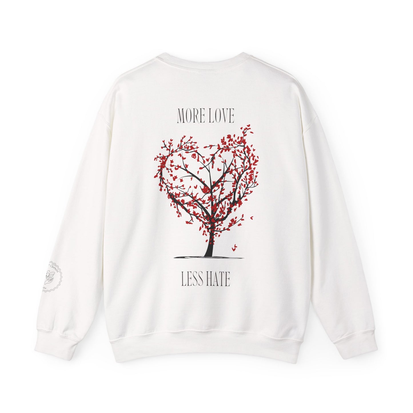 More Love Less Hate Sweatshirt