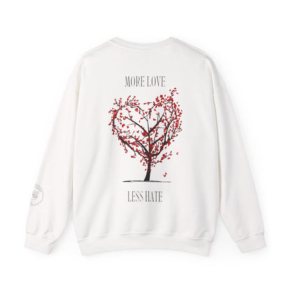 More Love Less Hate Sweatshirt