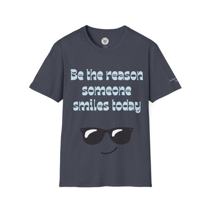 Be the Reason Someone Smiles Today T-Shirt