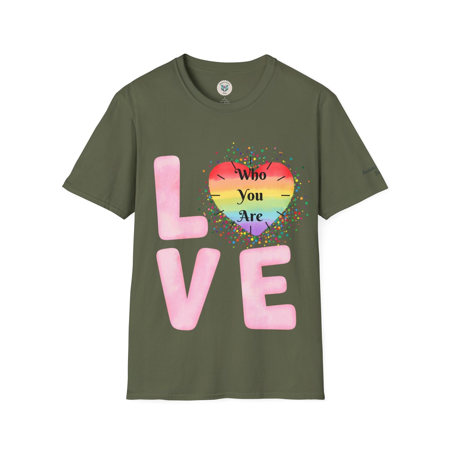 Love Who You Are T-Shirt