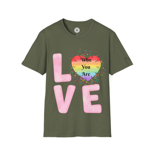 Love Who You Are T-Shirt