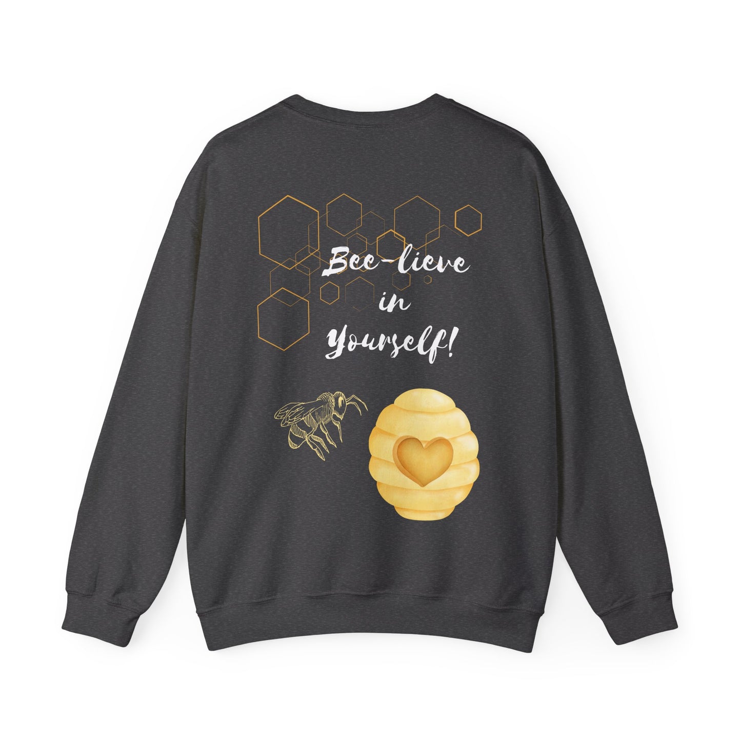 Bee-lieve In Yourself Sweatshirt
