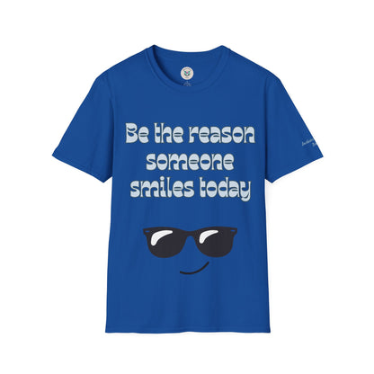 Be the Reason Someone Smiles Today T-Shirt