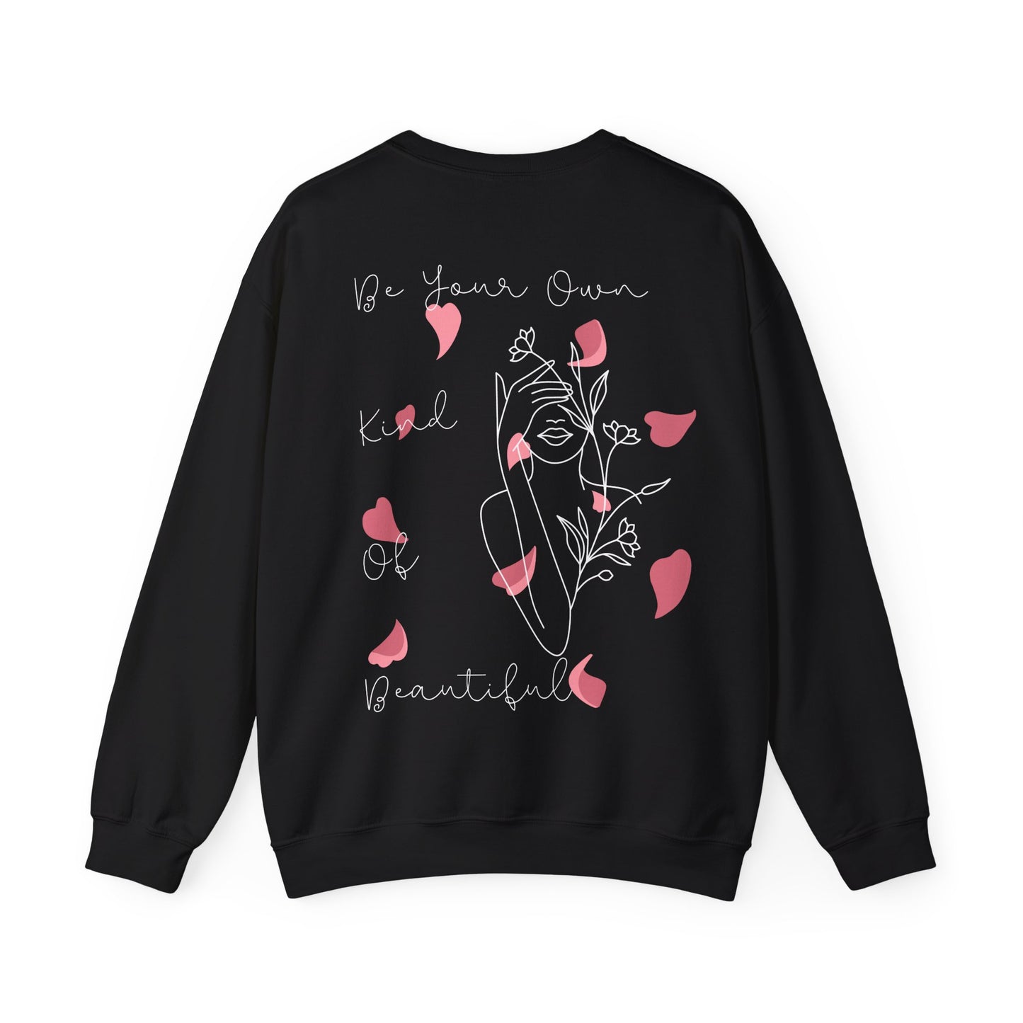 Be Your Own Kind of Beautiful Sweatshirt