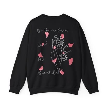 Be Your Own Kind of Beautiful Sweatshirt