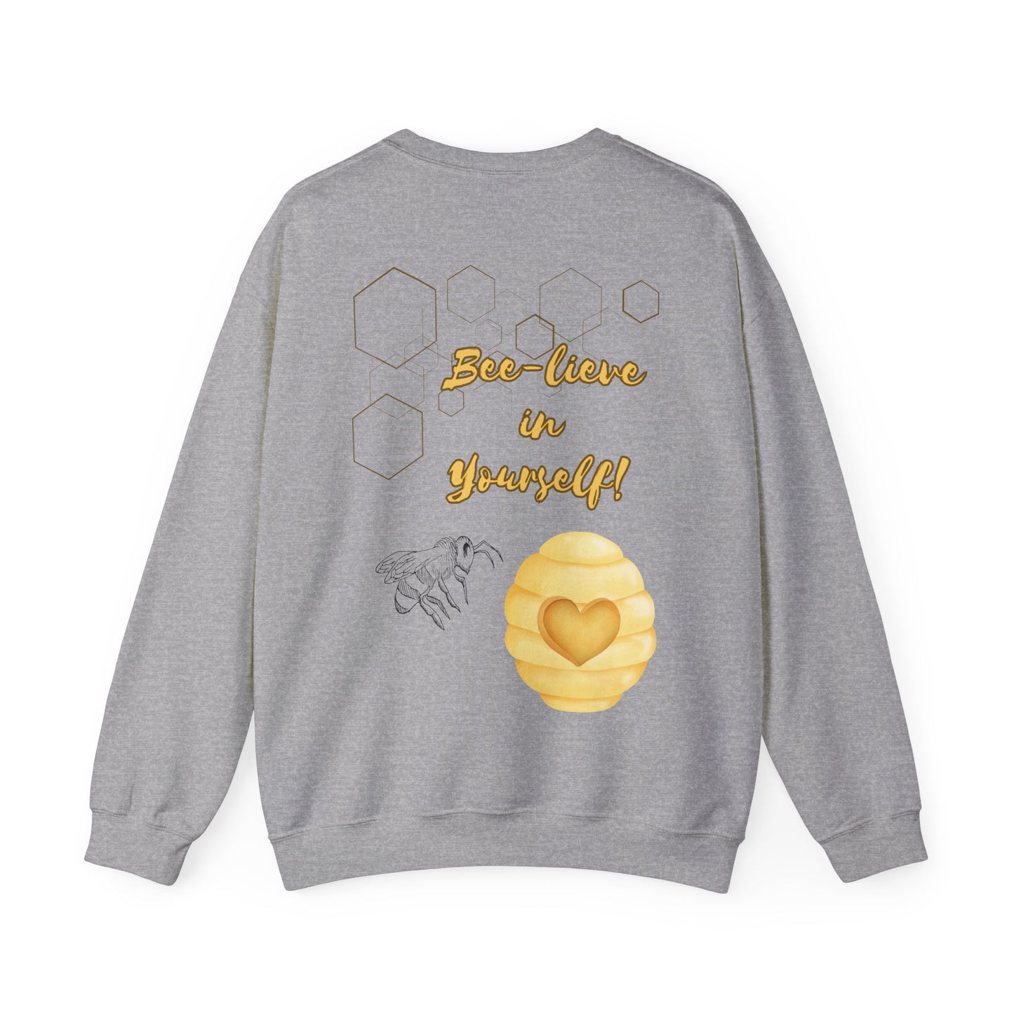 Bee-lieve In Yourself Sweatshirt